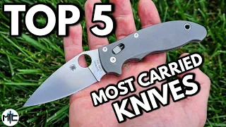 My Top 5 MOST CARRIED Knives! - July 2023