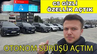 CİTROEN C5 GİZLİ ÖZELLİK AÇTIK | OTONOM SÜRÜŞÜ AÇTIM