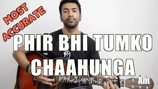 Phir Bhi Tumko Chaahunga | Half Girlfriend | Arijit Singh | Guitar Cover and Lesson