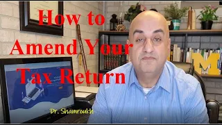 Dr. Shamroukh | #17 | How to Amend your Tax Return - Form 1040-X