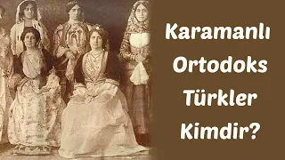 Karamanlı Ortodoks Türkler kimdir? Türk Ortodokslar kim? Hristiyan Türkler var mı?