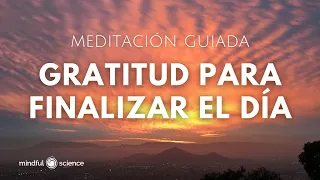 🎧Gratitud para finalizar el día ~ Meditación guiada 💙 Mindfulness - Mindful Science