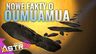 Nowe fakty na temat Oumuamua - AstroSzort