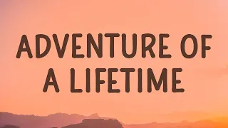 [1 Hour] Coldplay - Adventure Of A Lifetime (Lyrics) New Song 2023