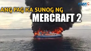 PAG KASUNOG NG ROROVESSEL/ MERCRAFT 2  FROM POLILLO ISLAND TO REAL