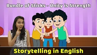 Unity is Strength Story | Bundle of Sticks Story in English | Moral Story telling in English Kids