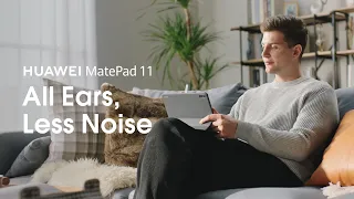 HUAWEI MatePad  11 – All Ears, Less Noise