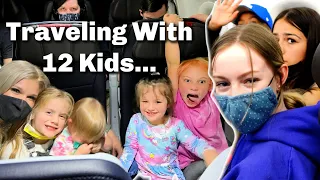 Traveling With 12 Kids! | First Time Flying