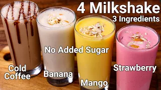 No Sugar 2 Mins Milkshake Recipes - 4 Ways | Quick & Easy Perfect Homemade Thick Summer Milkshakes