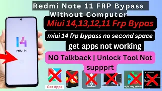 Redmi Note 11 FRP Bypass MIUI 14 Without Computer | NO Talkback | Unlock Tool Not suppprt