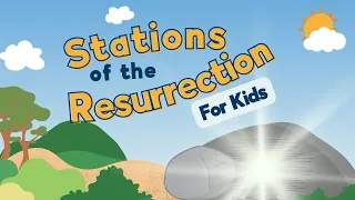 Stations of the Resurrection for Kids