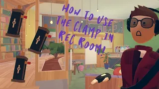How To Use The Clamp In Rec Room! (BEGINNER TUTORIAL)