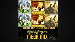 ILEGALES - PROYECTO UNO- SANDY & PAPO (OYE MERENGUE MEGA MIX)