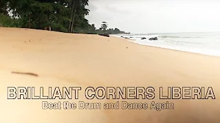 Brilliant Corners | Liberia | Official Trailer