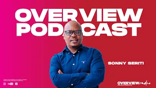 Episode 55|Sonny Serite on CEDA,Journalism,Prison,Isaac Kgosi,Ian Khama,Duma Boko,President Masisi