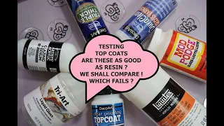 Testing Top Coats / Sealers & Varnishes To Find That Perfect Resin Alternative !