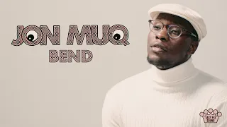 Jon Muq - "Bend" [Official Music Video]