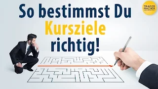 So bestimmst Du Kursziele richtig!