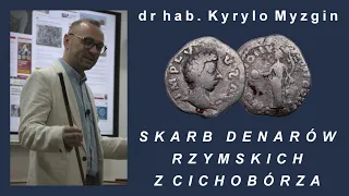 dr hab  Kyrylo Myzgin SKARB DENARÓW RZYMSKICH Z CICHOBÓRZA