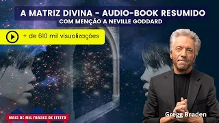 A MATRIZ DIVINA - audio-book resumido com menção a Neville Goddard