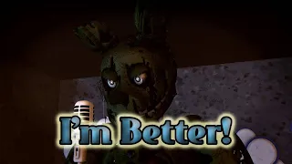 [SFM FNAF]: I'm Better!