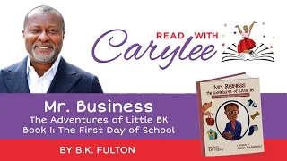 BK Fulton w/Mr. Business The Adventures of Little BK - Book 1: The First Day of School