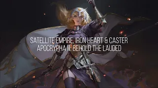 Satellite Empire, Iron Heart & Caster - apocrypha ll: behold the lauded (Lyrics)