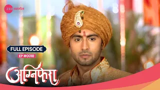 गृहप्रवेश के वक़्त हुआ बवाल | Agnifera | Yukti Kapoor | Full Episode 18 | Zee Anmol