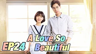 [Youth,Romance] A Love So Beautiful EP24 | Starring: HuYitian, Shen Yue | ENG SUB