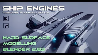 Hard surface modelling timelapse   sci fi ship engines   Blender 2 83