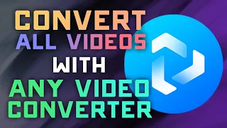 How to Convert All Video Types with Any Video Converter - 2023 Updated Guide