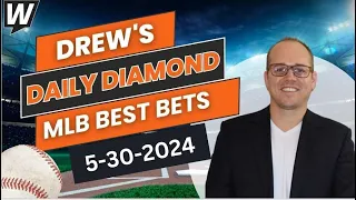 MLB Picks Today: Drew’s Daily Diamond | MLB Predictions and Best Bets for Thursday, May 30