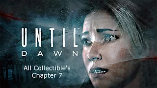 Until Dawn: All Collectible Locations (Chapter 7)