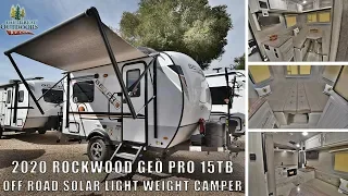 Updated 2020 ROCKWOOD GEO PRO 15TB Lightweight Off Road Solar Package Travel RV Camper Dealer