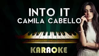 Camila Cabello - Into It | LOWER Key Piano Karaoke Instrumental Lyrics Cover Sing Along