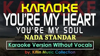 #Karaoke You're My Heart, You're My Soul - Modern Talking (Karaoke Nada Standar) by Kiflin Music