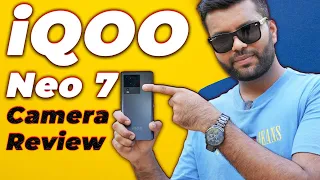 iQOO Neo 7 Camera Review || Hit or Miss!!