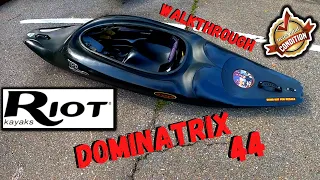 Riot Kayaks Dominatrix 44 "Walkthrough"