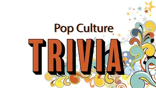 Pop Culture Trivia