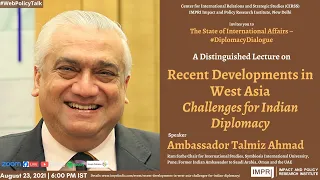Distinguished Lecture | Amb Talmiz Ahmad | Recent Developments in West Asia & India | HQ Video