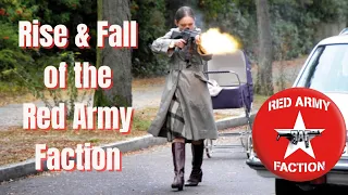 The Rise and Fall of the Red Army Faction – The Most Brutal & Violent Terror Group in Europe