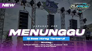 DJ MENUNGGU || DJ SLOW BASS HOREG || JARANAN DOR || DJ VIRAL TIK TOK TERBARU