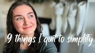 9 Things I Quit to Simplify my Life | Frugal Living and Minimalism for Slow Living + Decluttering