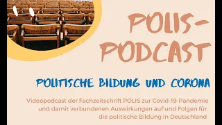 POLIS Podcast - "Politische Bildung und Corona"