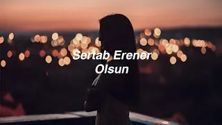 Sertab Erener - Olsun (Lyrics) "alırım başımı, başım bir deli nehir"