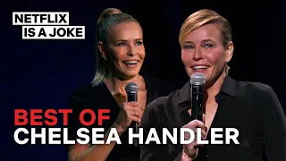 15 Minutes of Chelsea Handler Saying What You Were Always Thinking | Netflix