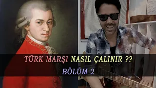 Türk Marşı Nasıl Çalınır ??  (Bölüm 2 )