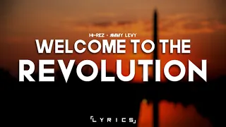 Hi-Rez ft. Jimmy Levy - Welcome to the Revolution  「Lyrics」