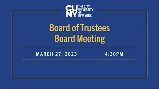 CUNY Board of Trustees Meeting 032723