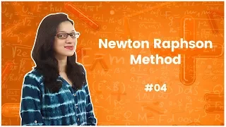 4]Newton Raphson Method - Numerical Methods - Engineering Mathematics